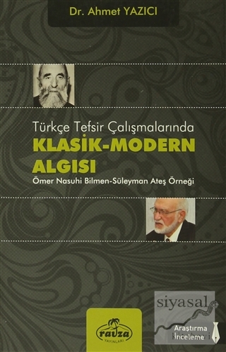 Türkçe Tesfir Çalışmalarında Klasik-Modern Algısı Ahmet Yazıcı