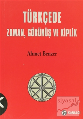 Türkçede Zaman, Görünüş ve Kiplik Ahmet Benzer