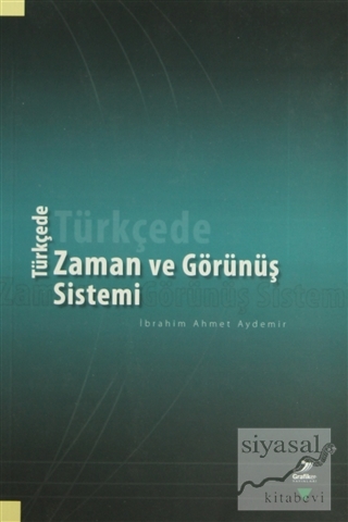 Türkçede Zaman ve Görünüş Sistemi İbrahim Ahmet Aydemir