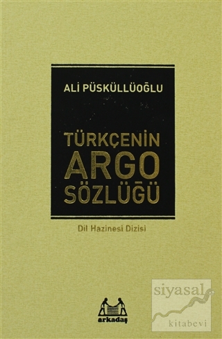 Türkçenin Argo Sözlüğü (Ciltli)