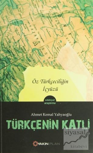 Türkçenin Katli Ahmet Kemal Yahyaoğlu