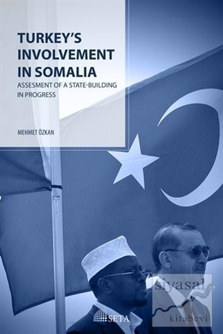 Turkey's Involvement in Somalia Mehmet Özkan
