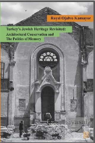 Turkey's Jewish Heritage Revisited: Architectural Conservation and The