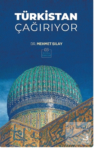 Türkistan Çağırıyor Mehmet Sılay