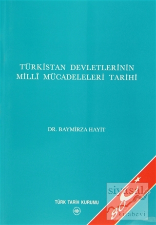 Türkistan Devletlerinin Milli Mücadeleleri Tarihi Baymirza Hayit