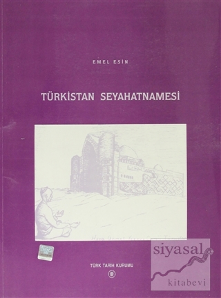 Türkistan Seyahatnamesi Emel Esin