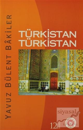 Türkistan Türkistan Yavuz Bülent Bakiler