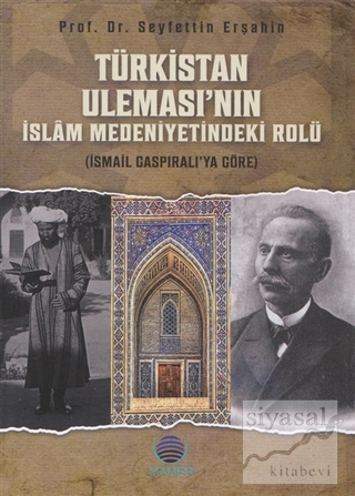 Türkistan Uleması'nın İslam Medeniyetindeki Rolü Seyfettin Erşahin