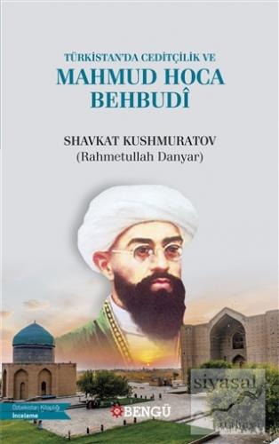 Türkistan'da Ceditçilik ve Mahmud Hoca Behbudi Shavkat Kushmuratov (Ra