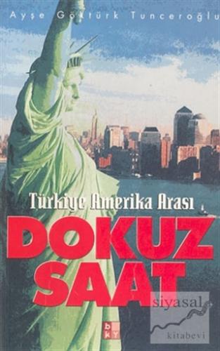 Türkiye Amerika Arası Dokuz Saat Ayşe Göktürk Tunceroğlu