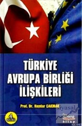 Türkiye Avrupa Birliği İlişkileri Haydar Çakmak