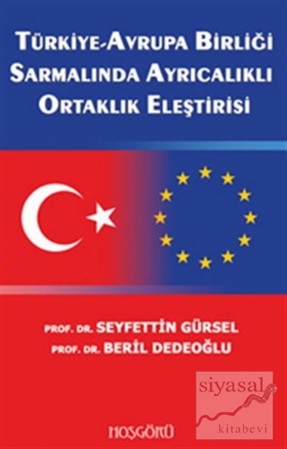 Türkiye-Avrupa Birliği Sarmalında Ayrıcalıklı Ortaklık Eleştirisi Beri