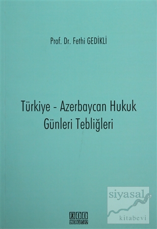 Türkiye - Azerbaycan Hukuk Günleri Tebliğleri Fethi Gedikli