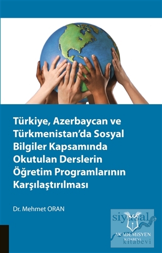 Türkiye, Azerbaycan ve Türkmenistan'da Sosyal Bilgiler Kapsamında Okut