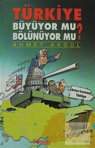 Türkiye Büyüyor mu? Bölünüyor mu? Ahmet Akgül