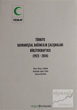 Türkiye Davranışsal Bağımlılık Çalışması Bibliyografyası (Ciltli) Ömer