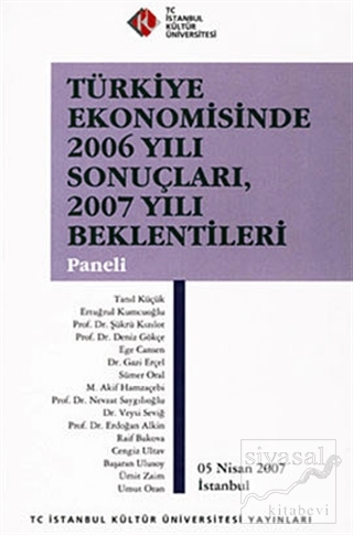 Türkiye Ekonomisinde 2006 Yılı Sonuçları, 2007 Yılı Beklentileri Panel