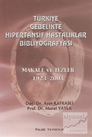 Türkiye Gebelikte Hipertansif Hastalıklar Bibliyografyası