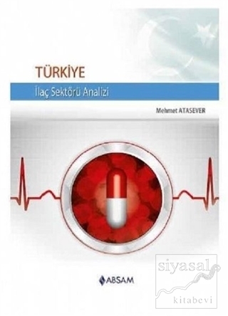 Türkiye İlaç Sektörü Analizi Mehmet Atasever