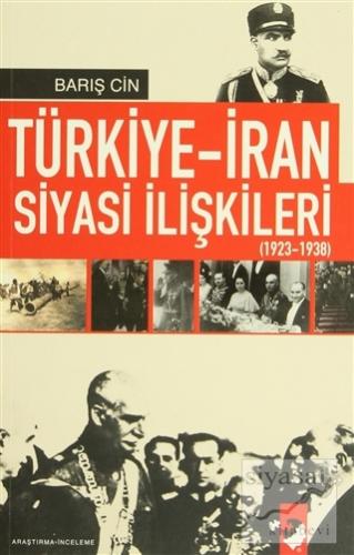 Türkiye-İran Siyasi İlişkileri (1923 1938) Barış Cin