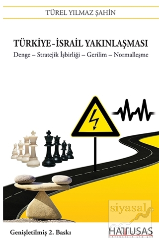 Türkiye-İsrail Yakınlaşması Türel Yılmaz Şahin
