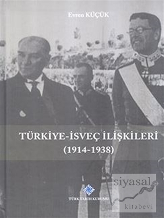 Türkiye-İsveç İlişkileri (1914-1938) Evren Küçük