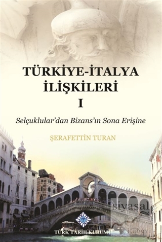 Türkiye-İtalya İlişkileri 1 (Ciltli) Şerafettin Turan