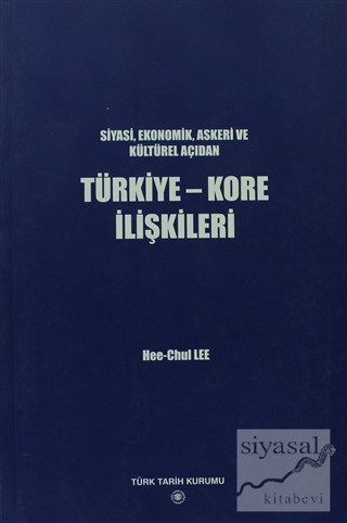 Türkiye - Kore İlişkileri Hee Chul Lee