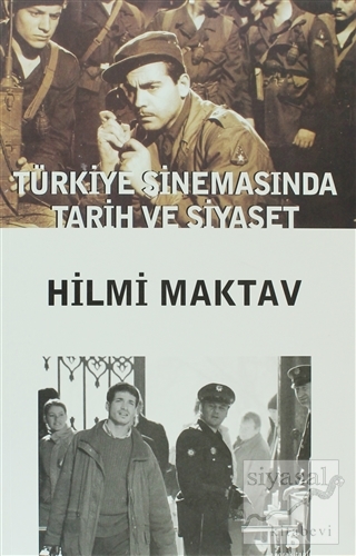 Türkiye Sinemasında Tarih ve Siyaset Hilmi Maktav