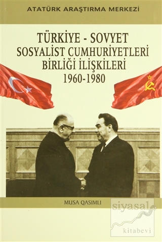 Türkiye - Sovyet Sosyalist Cumhuriyetleri Birliği İlişkileri (1960-198