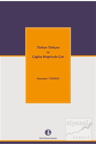 Türkiye Türkçesi ve Çağdaş Moğolcada Çatı Baasanjav Terbish