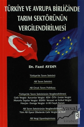 Türkiye ve Avrupa Birliğinde Tarım Sektörünün Vergilendirilmesi Fazıl 