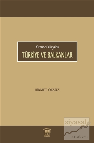 Türkiye ve Balkanlar Hikmet Öksüz