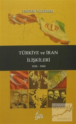 Türkiye ve İran İlişkileri (Ciltli) Ender Yıldırım