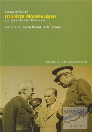 Türkiye ve İran'da Otoriter Modernleşme Erik J. Zurcher