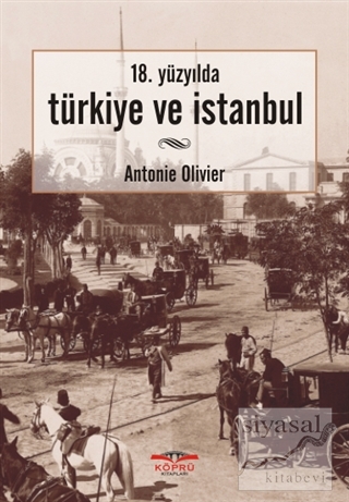 Türkiye ve İstanbul Antonie Olivier