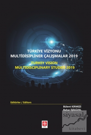 Türkiye Vizyonu Multidisipliner Çalışmalar 2019 Bülent Kırmızı