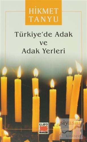 Türkiye'de Adak ve Adak Yerleri Hikmet Tanyu