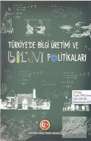 Türkiye'de Bilgi Üretimi ve Bilim Politikaları Kolektif