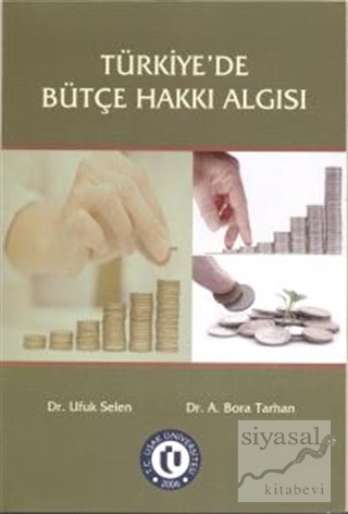 Türkiye'de Bütçe Hakkı Algısı Ufuk Selen