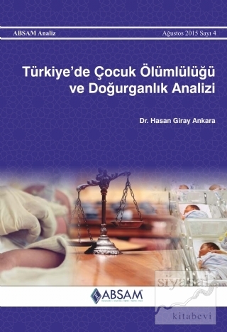 Türkiye'de Çocuk Ölümlülüğü ve Doğurganlık Analizi Hasan Giray Ankara