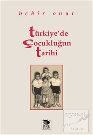 Türkiye'de Çocukluğun Tarihi Bekir Onur