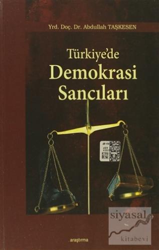 Türkiye'de Demokrasi Sancıları Abdullah Taşkesen