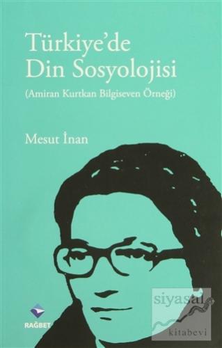 Türkiye'de Din Sosyolojisi Mesut İnan