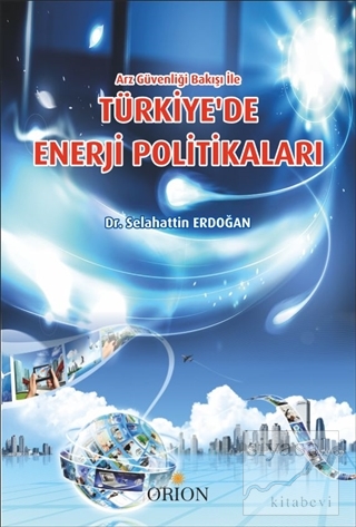 Türkiye'de Enerji Politikaları Selahattin Erdoğan