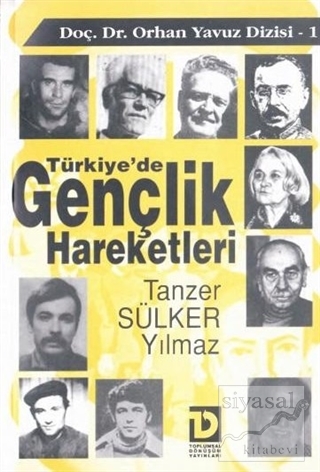 Türkiye'de Gençlik Hareketleri 1. Kitap Tanzer Sülker Yılmaz