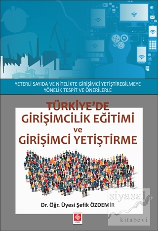 Türkiye'de Girişimcilik Eğitimi ve Girişimci Yetiştirme Şefik Özdemir