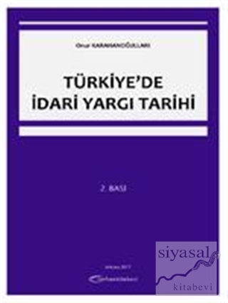 Türkiye'de İdari Yargı Tarihi Onur Karahanoğulları