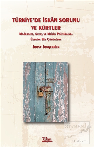 Türkiye'de İskan Sorunu ve Kürtler Joost Jongerden