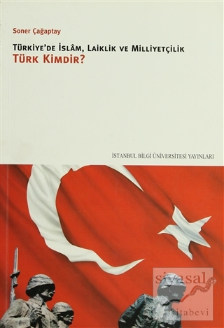 Türkiye'de İslam, Laiklik ve Milliyetçilik Soner Çağaptay